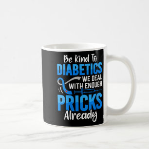 Mug Les Femmes Soient Gentilles Avec La Diabétique Nou