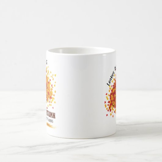 Mug Les feuilles Tournent, L'Automne Appelle - Chaud A (Centre)
