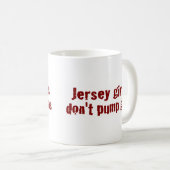 Mug Les filles du Jersey ne pompent pas le gaz (Devant droit)