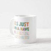 Mug Les filles veulent juste avoir des droits humains  (Devant gauche)