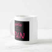 Mug les filles veulent juste s'amuser (Devant gauche)