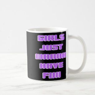 Mug Les Filles Veux Juste S'Amuser