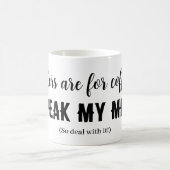 Mug Les filtres sont pour le café...Je parle mon espri (Centre)