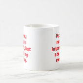 Mug Les gens disent que rien n'est impossible, mais je (Centre)