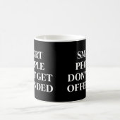Mug Les gens intelligents ne s'offensent pas (Centre)