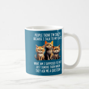 Mug Les gens pensent que je suis fou parce que je parl