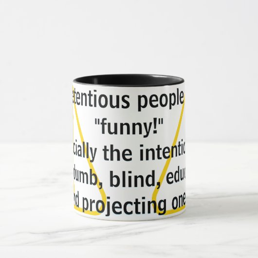Mug Les gens prétentieux sont "drôles !"   (Centre)