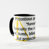 Mug Les gens prétentieux sont "drôles !"   (Devant gauche)