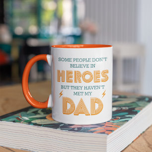 Mug Les gens qui ne croient pas aux héros n'ont pas re