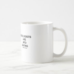 Mug Les géologues sont dans la datation (l'humour