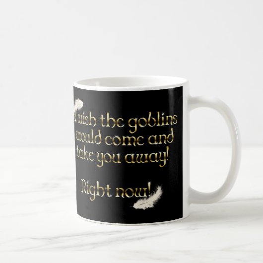 Mug Les Goblins Tombés Vous Emmènent (Droite)