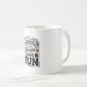 Mug Les goules veulent juste s'amuser conception vecto (Devant droit)