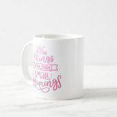 Mug les grandes choses ont souvent de petits débuts (Devant gauche)