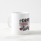 Mug Les grandes choses prennent des temps (Devant gauche)