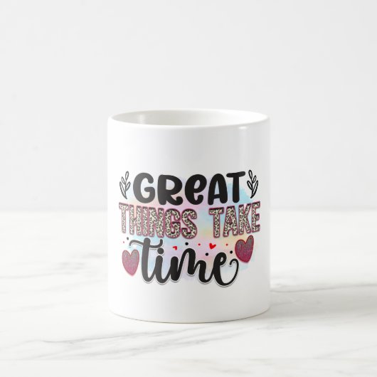 Mug Les grandes choses prennent des temps (Centre)