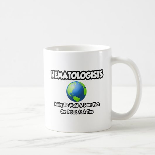 Mug Les hématologues...Faire du monde un endroit meill (Droite)