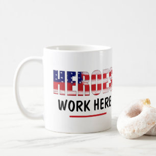 Mug Les héros travaillent ici