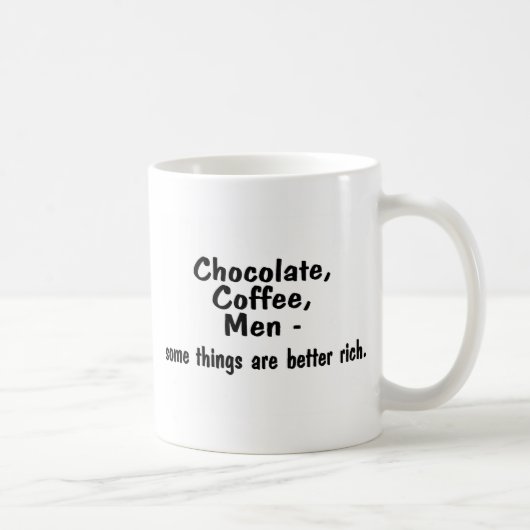 Mug Les hommes de café de chocolat quelques choses (Droite)