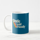Mug Les hommes mec ont dit une phrase de Raider amical (Gauche)