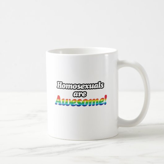 MUG LES HOMOSEXUELS SONT FORMIDABLES (Droite)