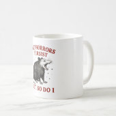 Mug Les Horreurs Persistent Mais Moi Aussi (Devant droit)