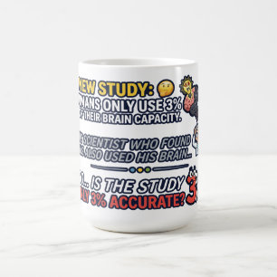 Mug Les humains utilisent 3 pour cent de cerveau drôle