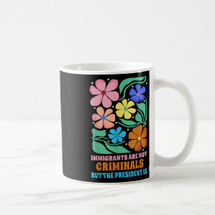 Mug Les Immigrants Ne Sont Pas Des Criminels, Mais Le