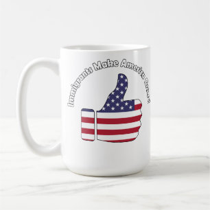 Mug Les immigrés font de l'Amérique une grande puissan