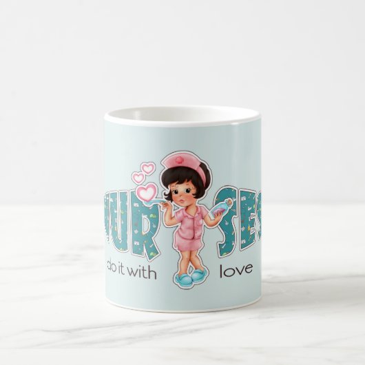 Mug Les infirmières le font avec amour. Cute Nurse (Centre)