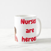 Mug Les infirmières sont des héros (Devant droit)