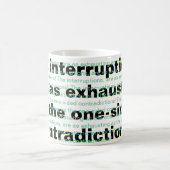 Mug Les interruptions sont aussi épuisantes (Centre)