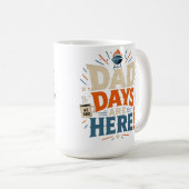 MUG LES JOURS DES PAPA SONT ARRIVÉS (Devant droit)