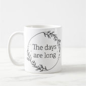 Mug Les jours sont longs les années sont courtes (Gauche)