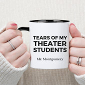 Mug Les larmes de mes étudiants de théâtre Enseignant 