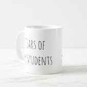 Mug Les larmes de mes étudiants Drôle cadeau enseignan (Devant gauche)