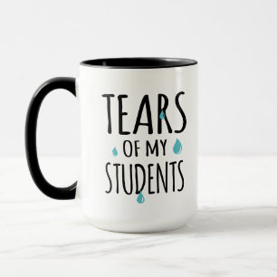Mug Les larmes de mes étudiants Drôle cadeau enseignan