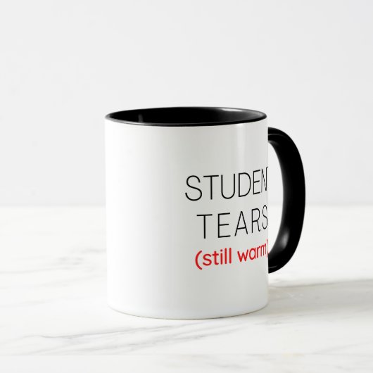 Mug Les larmes des élèves encore chaud Funny Enseignan (Devant droit)