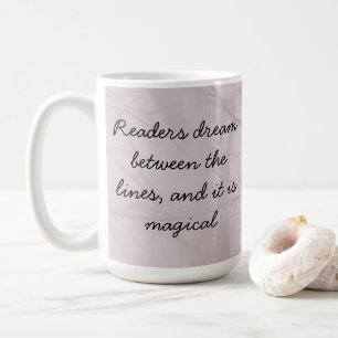 Mug Les lecteurs rêvent entre les lignes...