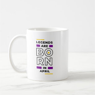 Mug Les légendes sont nées en avril