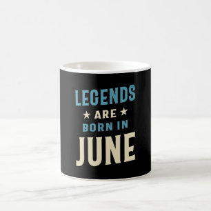 Mug Les légendes sont nées en Juin - Juin Anniversaire