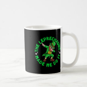 Mug Les Leprechauns M'ont Fait Faire Ça St Patricks Da