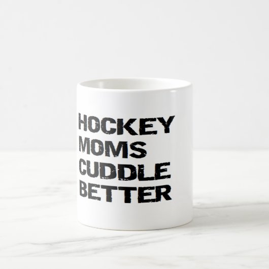 MUG LES MAMANS DE HOCKEY SUR GLACE CARESSENT MIEUX (Centre)