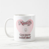 Mug Les Mastiffs Vous Aiment Peu Importe (Gauche)