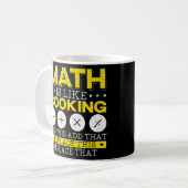 Mug Les Maths, c'est comme la Cuisine mathématique des (Devant gauche)