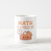 Mug Les Maths Drôle Est Une Pièce De Pie Pi Pun (Centre)