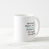 Mug Les maths font chanter mon cœur | Vie d'enseignant (Devant droit)