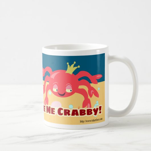 Mug Les Matins Me Rendent Crabby Mignonne Art Amusant (Droite)