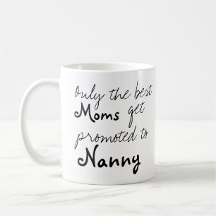 Mug Les meilleures mamans sont promues à la Nanny Coff