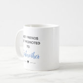Mug Les Meilleurs Amis Sont Promus À Godmère Blue (Devant gauche)