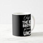 Mug Les Meilleurs Frères Sont Promus À Oncle (Devant droit)